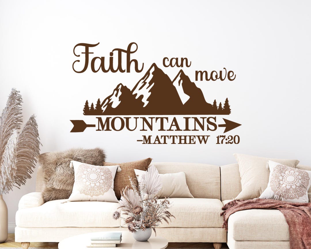 Bible Verse Mountain Theme Quote Wall Decal: Faith Can Move Mountains ...