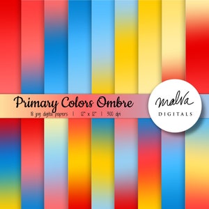 May include: 18 digital papers featuring ombre gradients in red, blue, and yellow. Each paper is 12 inches by 12 inches and 300 dpi. The text "Primary Colors Ombre" and "malva DIGITALS" is included in the image.