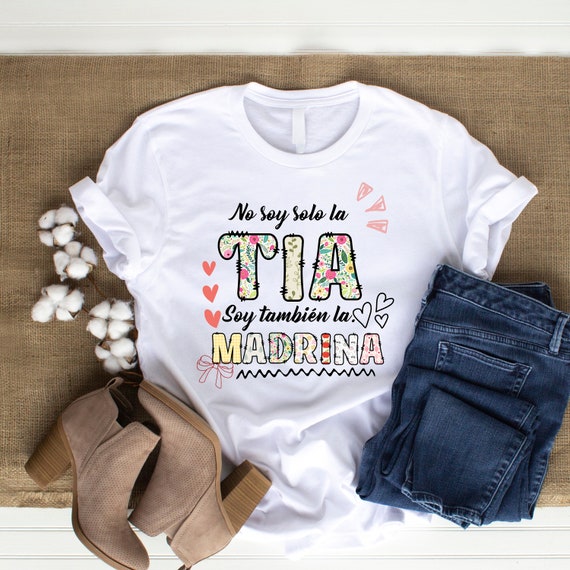 No Soy Solo La Tia Soy Tambien La Madrina Floral T-Shirt No Soy Solo La Tia Soy Tambien La Madrina Floral T-Shirt
