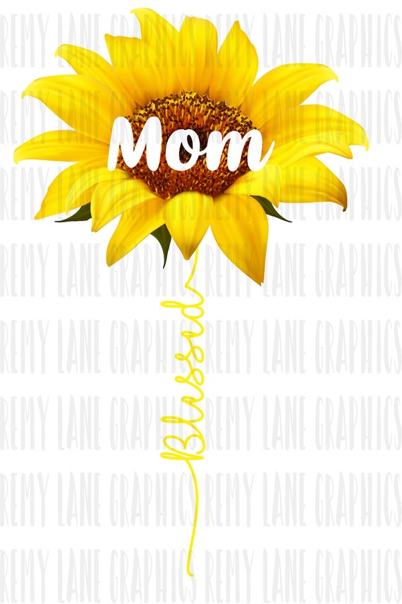 Download Blessed Mom Sunflower Digital Download Ready To Print Etsy