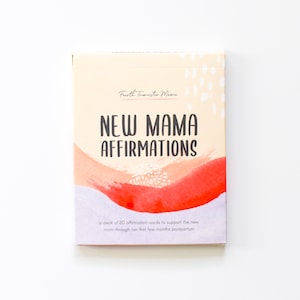 New Mama Affirmations: A Deck of 20 Affirmation Cards For New Moms
