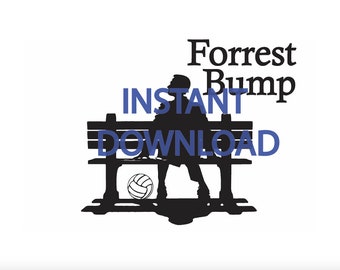Forrest Bump Volleyball Forrest Gump PNG Instant Download Cricut Silhouette Cut File