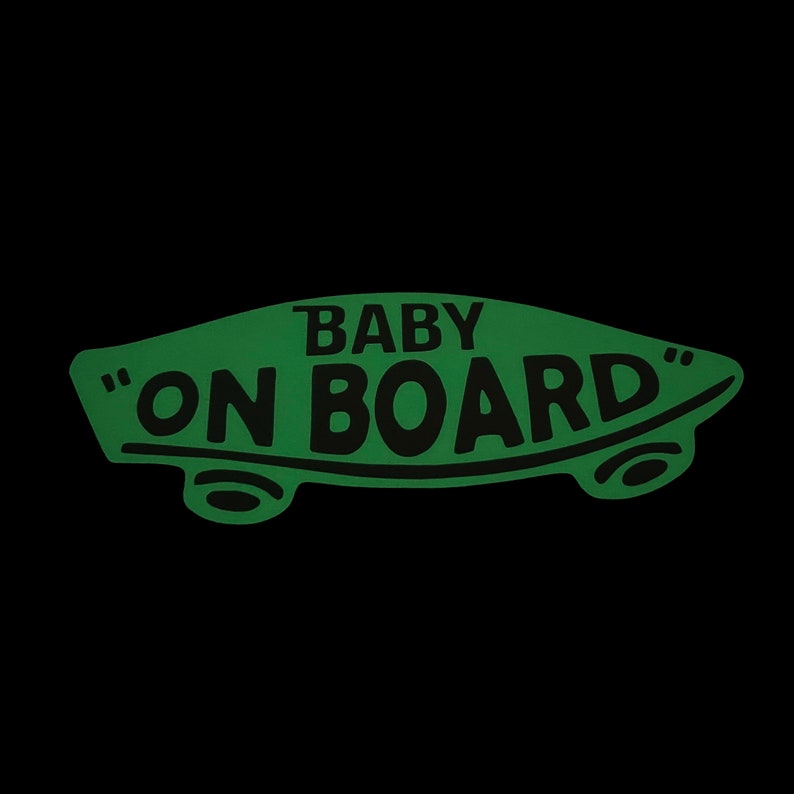 Baby On Board Skate Style decorative decal for cars, laptops, windows, mugs, glass, etc. Glow In The Dark