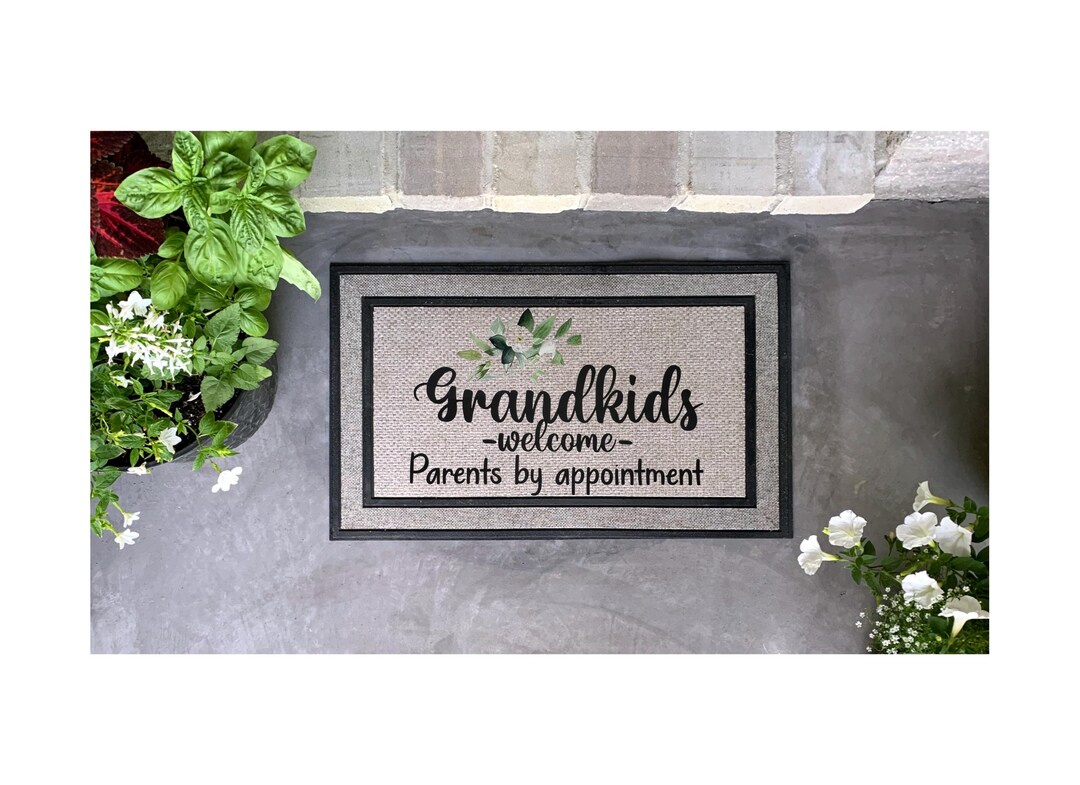 Welcome Anytime Grandkids Welcome Anytime, Parents by Appointment Only! Small Floral ...