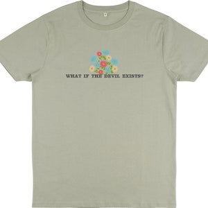 Embroidered light pastel green organic cotton t-shirt. The embroidery consists of flowers and text that reads "What if the devil exists?"