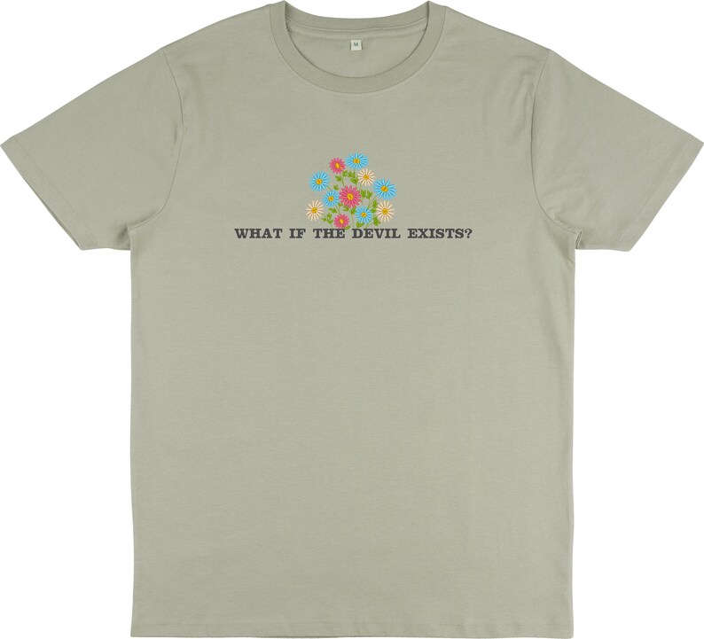 Embroidered light pastel green organic cotton t-shirt. The embroidery consists of flowers and text that reads "What if the devil exists?"