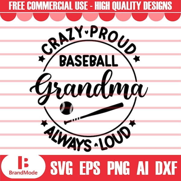 Crazy Proud Always Loud Baseball Grandma SVG PNG Baseball Grandma Shirt Svg Sports Grandma Svg Cheer Grandma Svg Mother's day gift svg