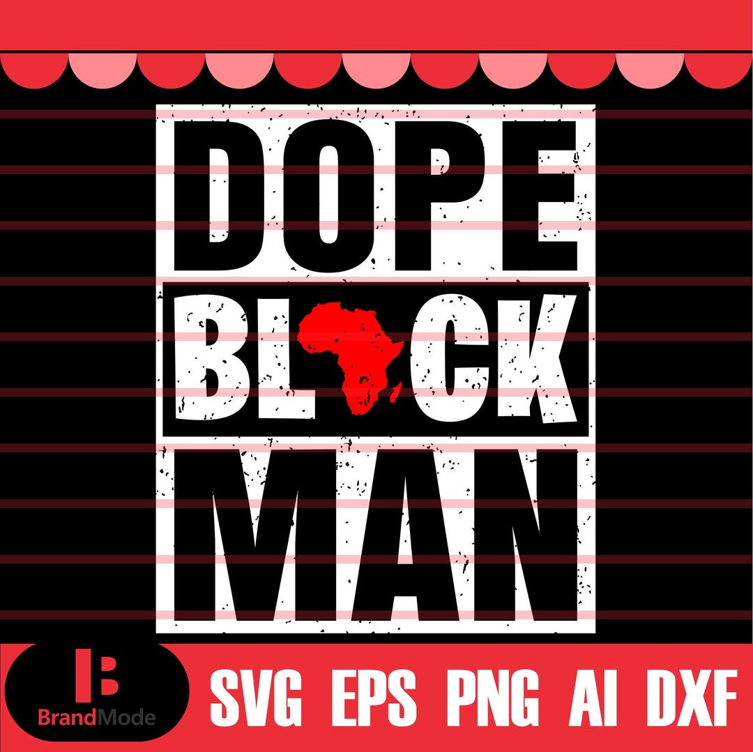 Dope Black Man Svg, Black History Svg, African American Svg, Black