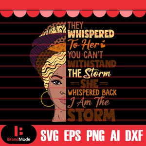 They Whispered To Her Svg, Black History Svg, African American Svg, Black History Month, Melanin Svg, Black History Png,Black Girl Magic Svg