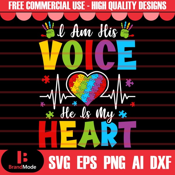 Autism Svg, Autism Png, I Am His Voice He Is My Heart Svg, Autism Awareness Svg, Autism Acceptance Svg, Puzzle Heart Svg, Autism Mom Svg,