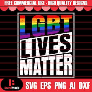 Lgbt Svg, Lgbt Png, Gay Pride Svg, Lgbt Lives Matter Svg, Lgbtq Svg, Pride Month Svg, Lesbian Svg, Pride Flag Svg, Lgbt Pride Svg, Lgbtq Png