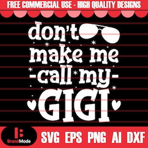 Não me faça chamar minha Gigi SVG PNG, Avó SVG, Gigi SVG, Engraçado para Crianças SVG, Camiseta Infantil SVG, Vovó SVG, Menino SVG, Dia das Mães SVG