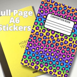 May include: Two notebooks are displayed. One is yellow with the text "Full Page A6 Stickers". The other notebook has a colorful leopard print design with the words "Composition Book" on the cover.