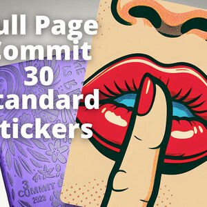 May include: A pop art style design featuring a close-up of red lips with a finger pressed against them, and a purple planner with the words "Full Page Commit 30 Standard Stickers" in white. The planner is embossed with floral designs.