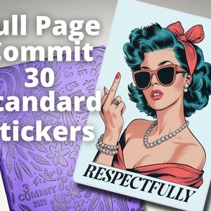 May include: A set of 30 standard stickers featuring a retro-style illustration of a woman with blue hair, red lipstick, and sunglasses. The woman is giving a middle finger and the text "RESPECTFULLY" is printed below her. The stickers are designed for use in a planner or journal.
