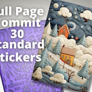 May include: A purple planner with the text "Full Page Commit 30 Standard Stickers" and the text "Commit 2023" on the cover. The planner is next to a sticker with a winter scene featuring two houses, trees, and clouds.