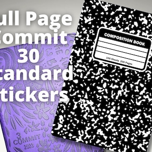 May include: A composition book and a purple planner are displayed. The composition book is black and white with the words "Composition Book" and "100 Sheets 200 Pages." The purple planner has the words "Full Page Commit 30 Standard Stickers" and "Commit 2023."