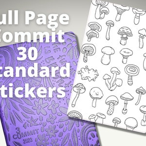 May include: A purple planner with the text "Full Page Commit 30 Standard Stickers" and the text "3 Commit 2023" on the cover. A sheet of 30 black and white mushroom stickers is shown next to the planner.