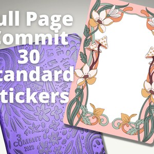 May include: A purple planner with the text "Full Page Commit 30 Standard Stickers" and the text "3 Commit 2023" on the cover. The planner is next to a pink sheet of paper with a floral border and mushroom illustrations.