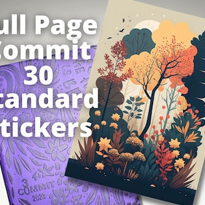 May include: A purple planner with the text "Full Page Commit 30 Standard Stickers" and a floral design. The planner is next to a sticker sheet with a colorful illustration of a forest scene.
