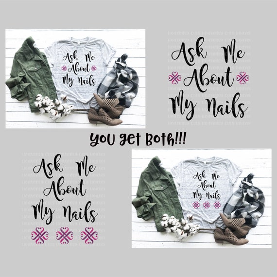 Download Ask Me About My Nails Svg Png Nails Svg Nail Polish Svg Etsy