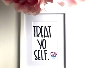 Treat yo self dessert sign