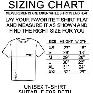 May include: A black and white graphic showing a t-shirt sizing chart with measurements in inches. The chart shows the height and width of t-shirts in sizes XS, S, M, L, XL, and XXL. The text reads "Our T-Shirt Sizing Chart" and "Unisex T-Shirt Suitable for Both Men and Women".