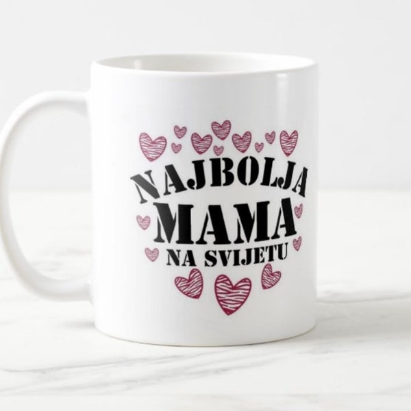 Die Beste Mama der Welt Tasse I Najbolja mama na svijetu salica I Beste Mama Tasse