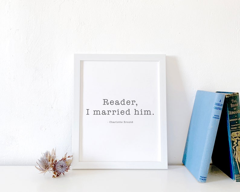 Reader I Married Him. Jane Eyre Printable Quote Digital Etsy