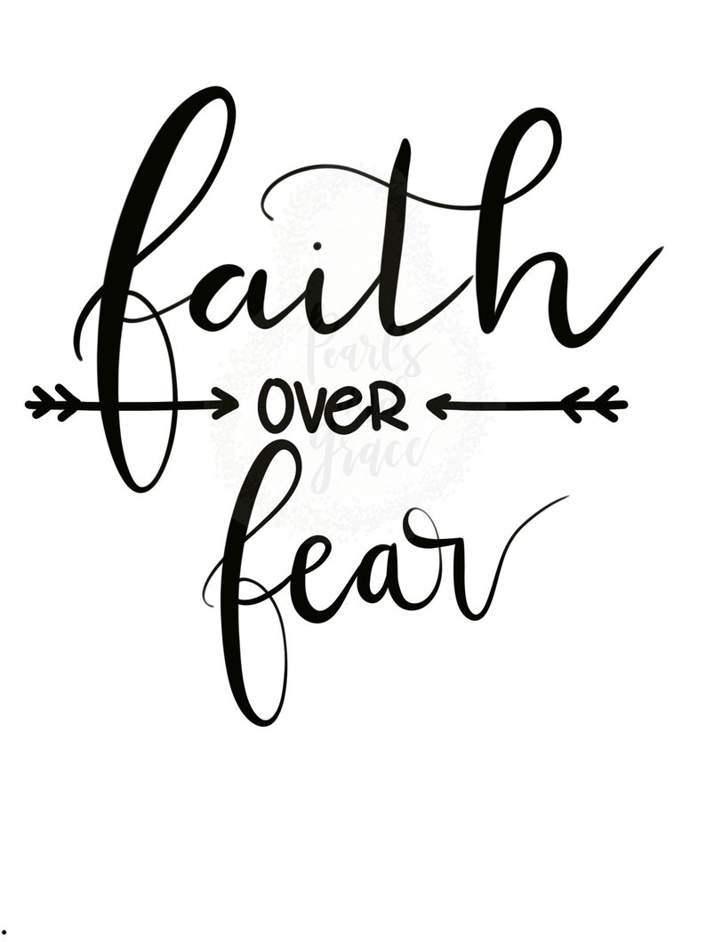 Faith Over Fear PNG and SVG File for T-shirts Mugs Gifts: - Etsy