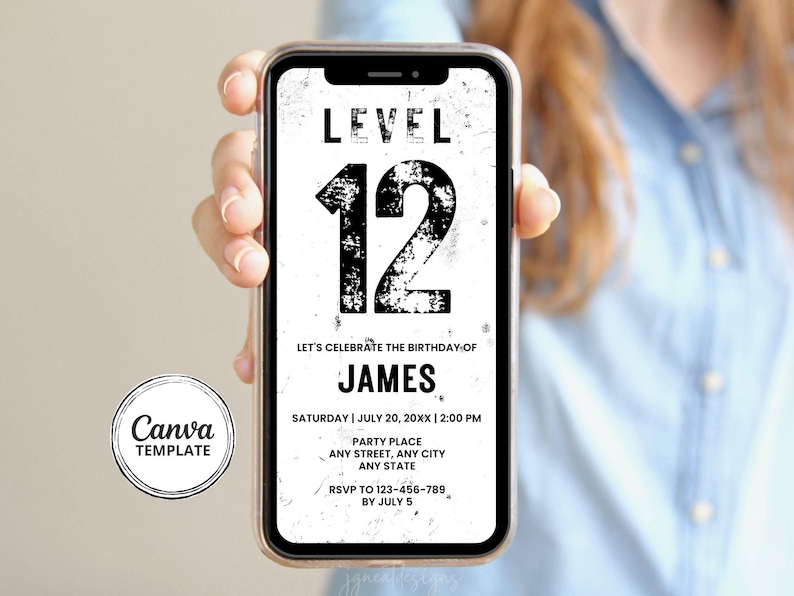 May include: A smartphone displays a black and white birthday invitation. The invitation reads "LEVEL 12" in large text, with the name "JAMES" and event details below. A "Canva TEMPLATE" logo is in the lower left corner.