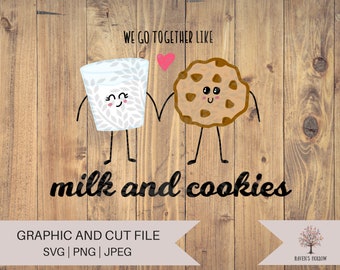 Milk and Cookies SVG, We Go Together Like Milk and Cookies, Cute Couple, PNG JPEG Digital Download, Vinyl Cutout, Commercial Use