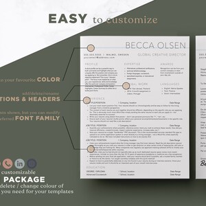 May include: A resume template with a beige background and black text. The template includes sections for profile, expertise, awards, global work, languages, experience, education, and a cover letter. The text "EASY to customize" is at the top of the page. The text "BECCA OLSEN" is at the top of the page. The text "GLOBAL CREATIVE DIRECTOR" is below the name. The text "change to your favourite COLOR" is at the bottom left of the page. The text "add/delete/rename SECTIONS & HEADERS" is below the text "change to your favourite COLOR". The text "includes fonts shown, but you can modify to your preferred FONT FAMILY" is below the text "add/delete/rename SECTIONS & HEADERS". The text "includes customizable ICON PACKAGE to add / delete / change colour of any icon you need for your templates" is at the bottom left of the page. The text "Stephen Schule Name of Company" is at the top right of the page. The text "Becca Olsen" is at the bottom right of the page.