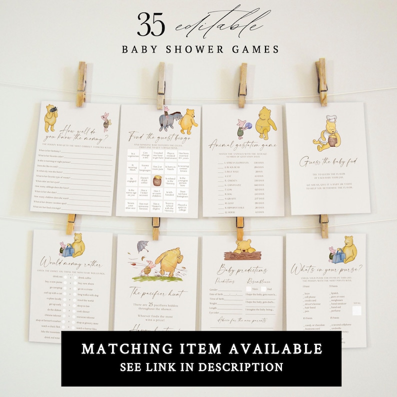 May include: A set of 35 printable baby shower games featuring Winnie the Pooh characters. The games include "How well do you know the mommy?", "Find the guest things", "Animal gestation game", "Guess the baby food", "Would mommy rather", "The preifur hunt", "Baby predictions", and "What's in your purse?"