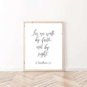 Walk by faith sign, 2 Corinthians 5:7, Bible verse wall art, Christian sign printable