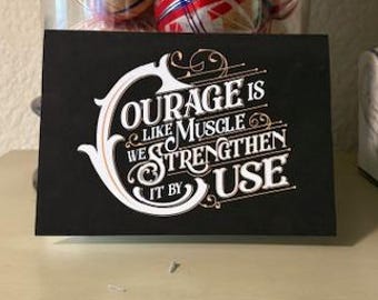 Courage is like muscle we strengthen it by use • 6 Recovery Cards