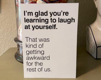 I'm glad you're learning to laugh at yourself. That was kind of getting awkward for the rest of us. • 6 Recovery Cards