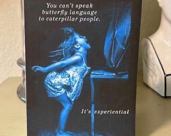 You can't speak butterfly language to caterpillar people. I't experiential  • Recovery Anniversary Card • approx. 7" x 5" card • 6 pack!