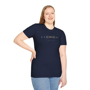 Liberal - Open minds. Open futures. • T- Shirt image 8