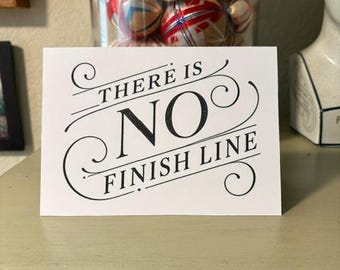 There is no finish line • Anniversary Cards • 6 per pack! • approx. 7" x 5" folded card