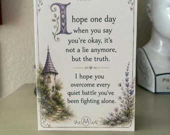 I hope one day when you say you’re okay, it’s not a lie anymore, but the truth.... • 6 pack of Recovery Cards  • 5" x 7"