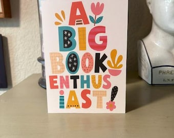 A Big Book Enthusiast • 5x7 card