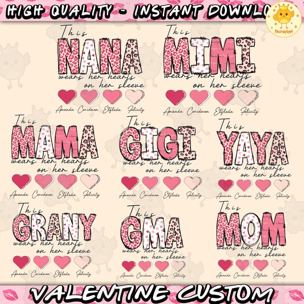 CUSTOM This Mom/Gigi/ Granny Wears Her Heart On Her Sleeve Png Bundle, Valentine Custom Mama Heart Png Bundle, Digital Download