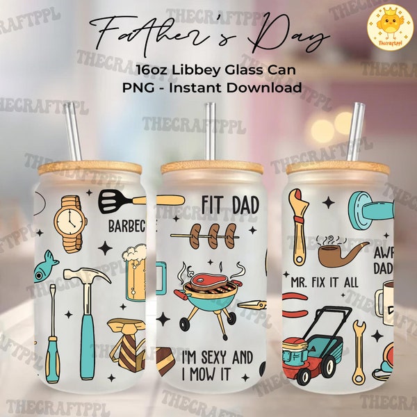 Dad Saying 16oz Libbey Glass Can Png, Happy Father's Day Png, Dad Quotes Glass Can Full Wrap Png, Best Dad Ever 16oz, Digital Download