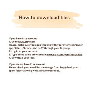 Puede incluir: Instrucciones sobre c&oacute;mo descargar archivos digitales comprados en Etsy. Las instrucciones explican c&oacute;mo descargar archivos usando un navegador web y c&oacute;mo acceder a los archivos si no tienes una cuenta de Etsy.
