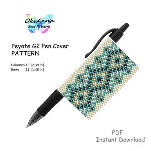 May include: A black pen with a beaded cover featuring a turquoise, black, and cream geometric pattern. The text "Peyote G2 Pen Cover PATTERN" is displayed, along with dimensions: Columns 45 | 2.39 in | Rows 21 | 1.48 in. PDF Instant Download.
