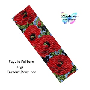 May include: A beaded bracelet pattern featuring red poppies with green leaves and blue accents. The pattern is for peyote stitch and is available as an instant PDF download. The text "Oksana Bead Patterns" is in the upper right corner of the image.