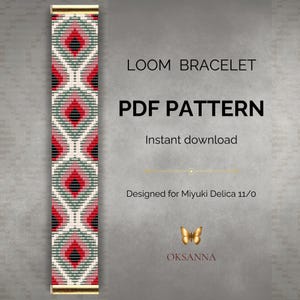 May include: A loom bracelet PDF pattern featuring a geometric diamond design in red, black, white, and sage green. Text reads: LOOM BRACELET PDF PATTERN, Instant download, Designed for Miyuki Delica 11/0, and OKSANNA with a gold butterfly icon.