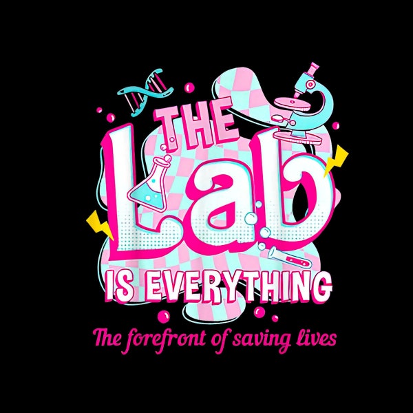 The Lab is Everything The Lab Tech's Prayer Lab Week 2024 Digital Png