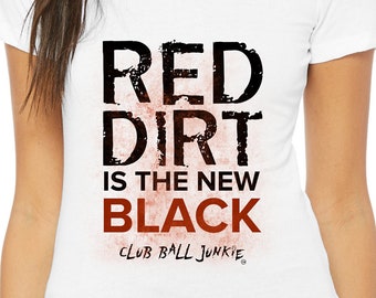 Baseball Red Dirt Shirt - Softball T Shirt - Baseball Mom Shirt - Baseball Mom Gift - Baseball Quotes Funny - Bella Women's Slim Fit T